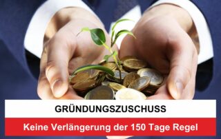 Gründungszuschuss 150 Tage Regel