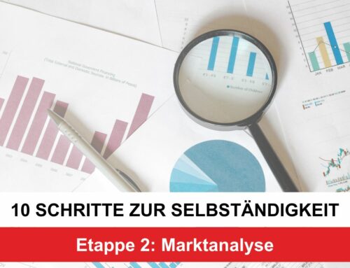 Gastbeitrag: 10 Schritte zur Selbstständigkeit. Etappe 2: Marktanalyse